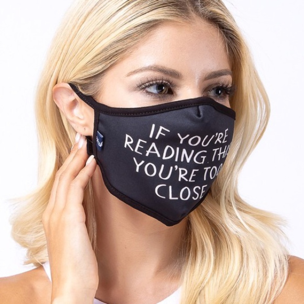 IF YOU’RE READING THIS YOU’RE TOO CLOSE Face Mask - Picture 2 of 7